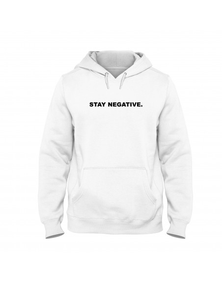 Stay Negative Hoodie