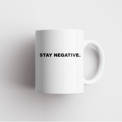 Stay Negative Mug