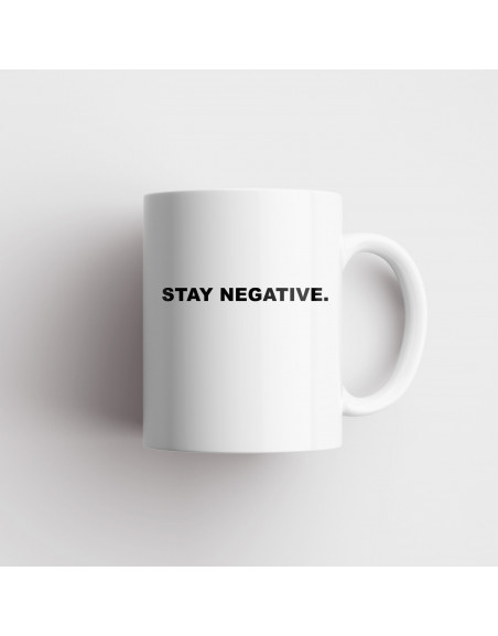 Stay Negative Mug